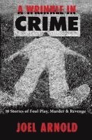 bokomslag A Wrinkle in Crime: 10 Stories of Foul Play, Murder & Revenge