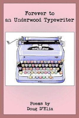 bokomslag Forever to an Underwood Typewriter