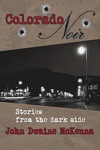 Colorado Noir 1