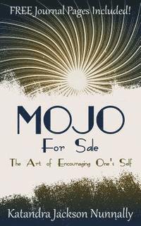 bokomslag Mojo for Sale: The Art of Encouraging One's Self