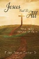 Jesus Paid It All: True Hero of Faith 1