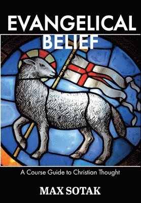 bokomslag Evangelical Belief: A Course Guide to Christian Thought