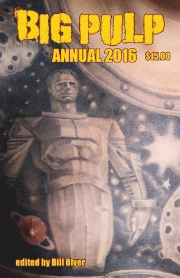 Michael Bracken, Bill Olver - Big Pulp Annual 2016, Häftad