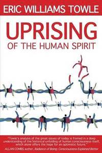 bokomslag The Uprising of the Human Spirit
