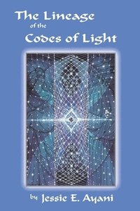 bokomslag The Lineage of the Codes of LIght