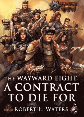 Robert Waters - The Wayward Eight: A Contract to Die for, Häftad