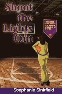 Shoot the Lights Out 1