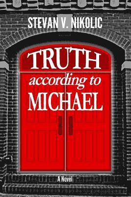 Stevan V Nikolic - Truth According to Michael, Häftad