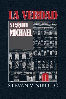 Stevan V Nikolic - Verdad según Michael, Häftad