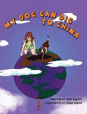 My Dog Can Dig to China 1