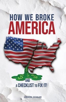 bokomslag How We Broke America