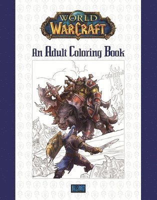 World of Warcraft: An Adult Coloring Book 1
