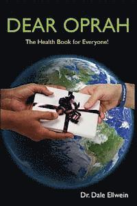 bokomslag Dear Oprah: The Health Book for Everyone!