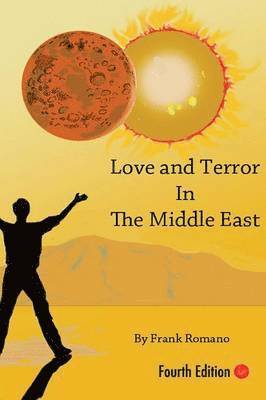 Frank Joseph Romano - Love and Terror in the Middle East, Häftad