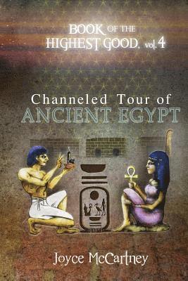 bokomslag Book of Highest Good: Channeled Tour of Ancient Egypt