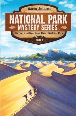 Aaron Johnson - Discovery in Great Sand Dunes National Park, Häftad