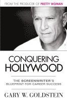 bokomslag Conquering Hollywood: The Screenwriter's Blueprint for Career Success