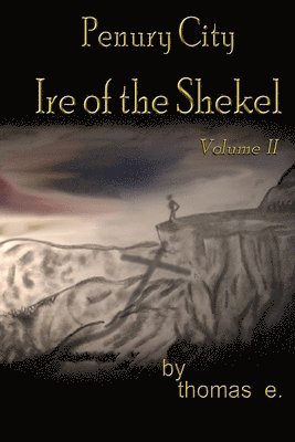 Penury City Ire of the Shekel