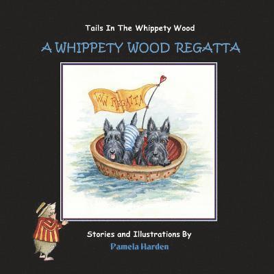 A Whippety Wood Regatta: Tails In The Whippety Wood 1
