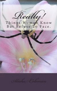 Really! Things Women Know But Refuse To Face.. 1