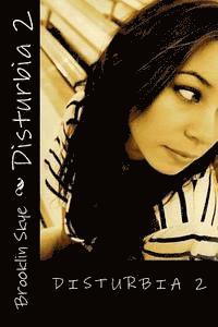 Brooklin Skye, Heather Thompson - Disturbia 2: Cris's Homecoming, Häftad