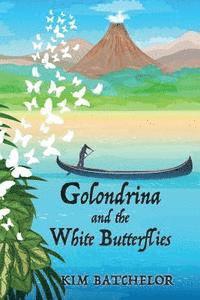 Kim Batchelor - Golondrina and the White Butterflies: An Environmental Tale, Häftad