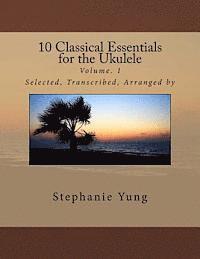 bokomslag 10 Classical Essentials for the Ukulele: Volume. 1