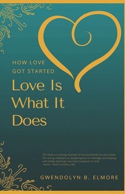 How Love Got Started: Love Is What It Does 1