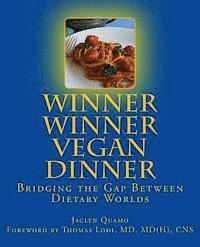 bokomslag Winner Winner Vegan Dinner: Bridging the Gap Between Dietary Worlds