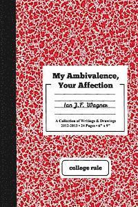 My Ambivalence, Your Affection 1