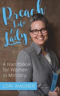 bokomslag Preach Like A Lady: A Handbook for Women in Ministry