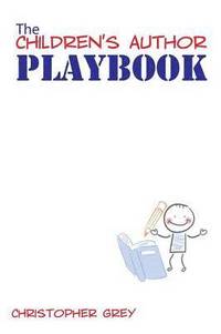bokomslag The Children's Author Playbook