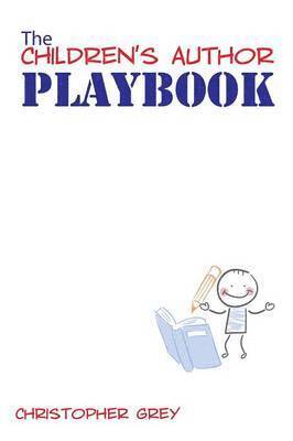 Christopher Grey - Children's Author Playbook, Häftad
