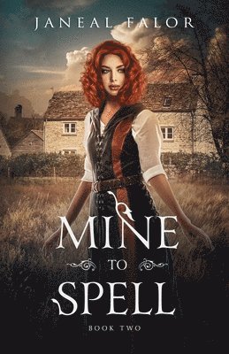 Janeal Falor - Mine to Spell, Häftad