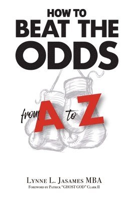 How to Beat the Odds from A to Z 1