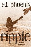 E L Farris, Christina Frey, Brent Meske - Ripple: A Tale of Hope and Redemption, Häftad