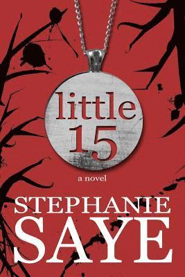 Stephanie Saye, Christina Frey - Little 15, Häftad