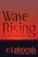 Jacques Rouen - Wave Rising: A Phoebe Thompson Story, Häftad