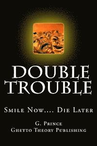 bokomslag Double Trouble: Smile Now.... Die Later