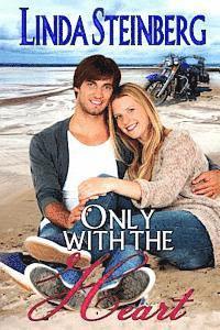 Linda Steinberg - Only With the Heart, Häftad