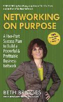 bokomslag Networking on Purpose: A Five-Part Success Plan to Build a Powerful and Profitable Business Network