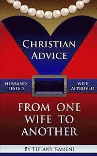 bokomslag Christian Advice From One Wife to Another