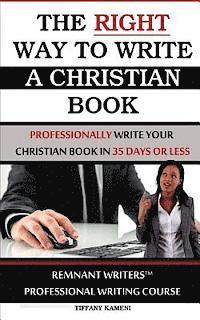 bokomslag The Right Way to Write a Christian Book