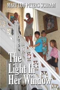 Mary Lou Peters Schram - The Light in Her Window, Häftad