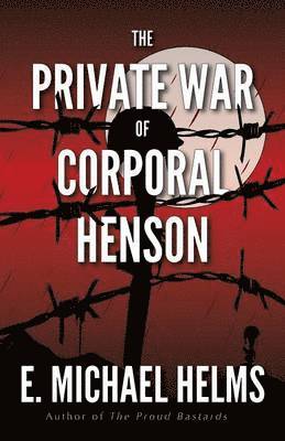 E Michael Helms, E. Michael Helms - Private War of Corporal Henson, Häftad