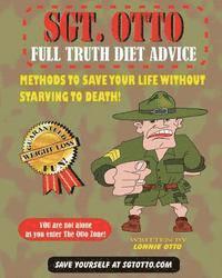 bokomslag Sgt. Otto Full Truth Diet Advice