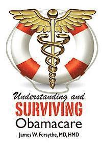 bokomslag Understanding and Surviving Obamacare