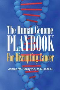 bokomslag The Human Genome Playbook for Disrupting Cancer