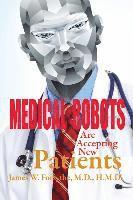 Medical Robots are Accepting New Patients 1