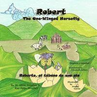 bokomslag Robert, The One-Winged Horsefly: Roberto, el tabano de una ala